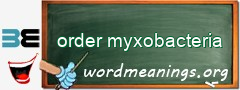 WordMeaning blackboard for order myxobacteria